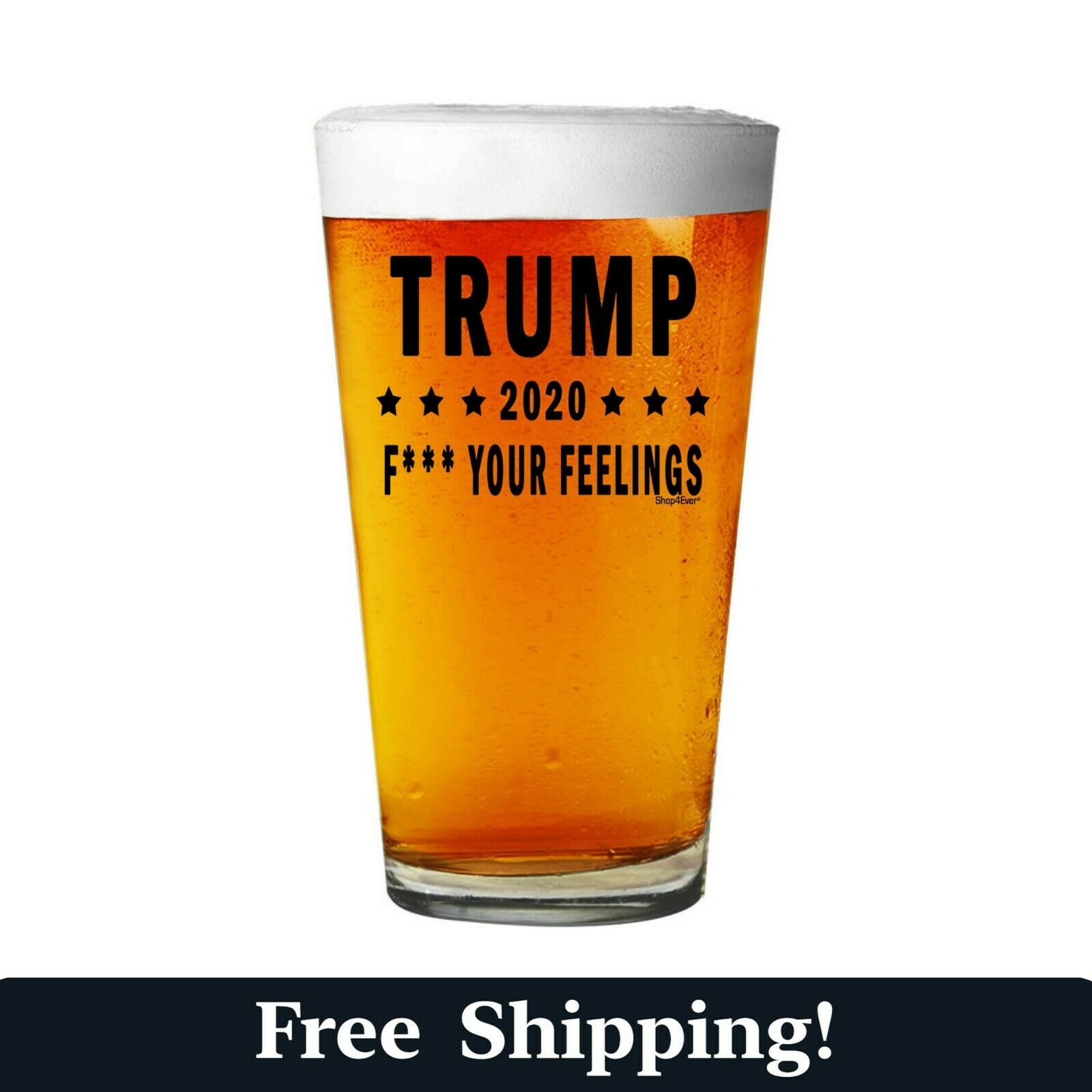 Trump 2020 F Your Feelings Beer Pint Glass Cup Re-Elect Donald Trump MAGA 16 oz