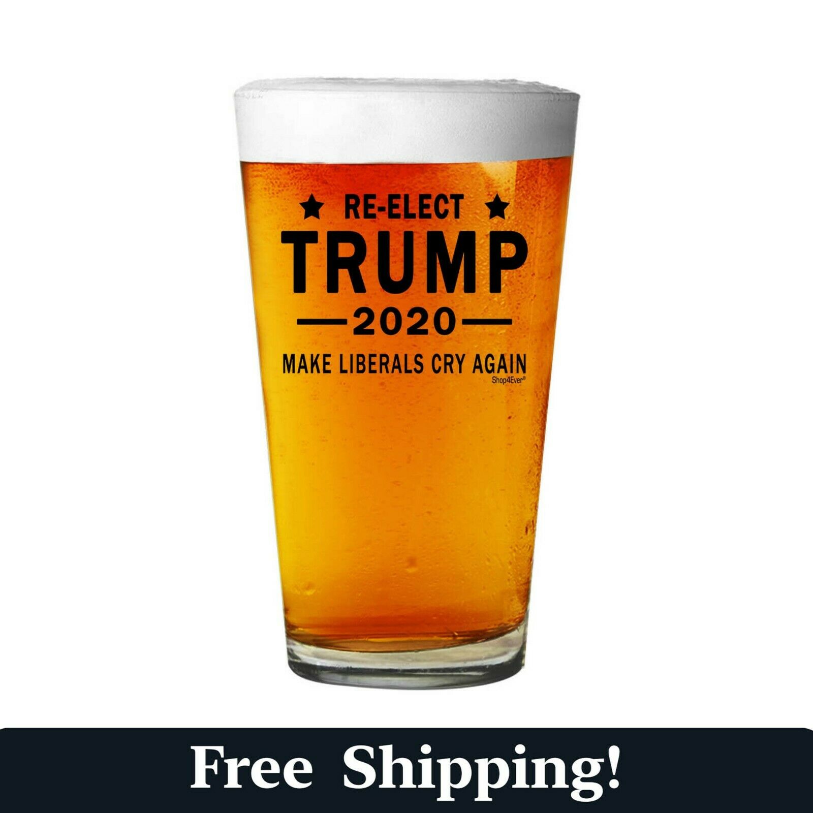 Re-Elect Trump 2020 Make Liberals Cry Again Beer Pint Glass Cup MAGA 16 oz