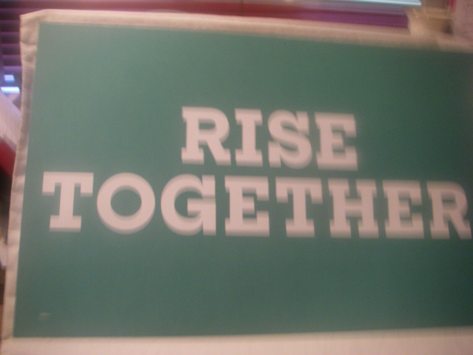 DNC PHILA  POLITICAL CONVENTION 2016 RALLY  PLACARD RISE TOGETHER 2 SIDED