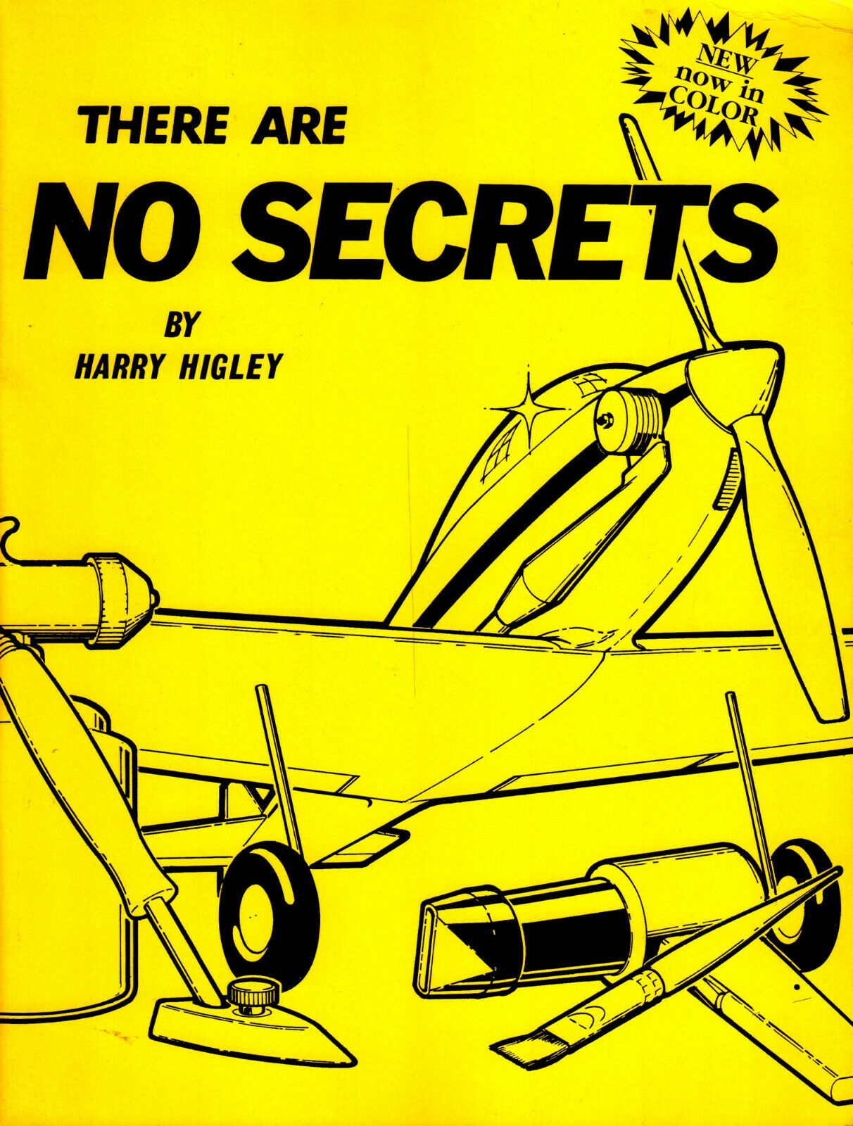 Model Airplane Guide Book "there Are No Secrets" By Harry Higley 1981